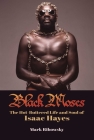 Black Moses: The Hot-Buttered Life and Soul of Isaac Hayes By Mark Ribowsky Cover Image