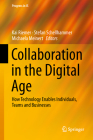 Collaboration in the Digital Age: How Technology Enables Individuals, Teams and Businesses (Progress in Is) Cover Image