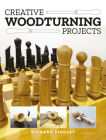 Creative Woodturning Projects Cover Image