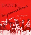 Dance Improvisations By Joyce Morgenroth Cover Image