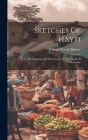 Sketches Of Hayti: From The Expulsion Of The French, To The Death Of Christophe Cover Image