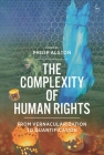 The Complexity of Human Rights: From Vernacularization to Quantification By Philip Alston (Editor) Cover Image