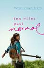 Ten Miles Past Normal By Frances O'Roark Dowell Cover Image