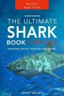 Shark Books: The Ultimate Shark Book for Kids: PLUS Amazing Shark Photos By Jenny Kellett Cover Image