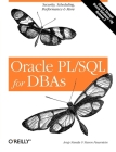 Oracle Pl/SQL for Dbas: Security, Scheduling, Performance & More Cover Image