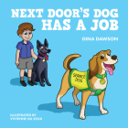 Next Door's Dog has a Job By Gina Dawson Cover Image