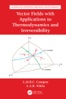 Vector Fields with Applications to Thermodynamics and Irreversibility (Mathematics and Physics for Science and Technology #10) By Luis Manuel Braga Da Costa Campos, Luís António Raio Vilela Cover Image