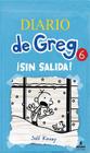 Diario de Greg 6: Sin Salida! (Diary of a Wimpy Kid) By Jeff Kinney Cover Image