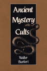 Ancient Mystery Cults (Revised) (Carl Newell Jackson Lectures #1) By Walter Burkert Cover Image