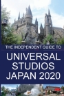The Independent Guide to Universal Studios Japan 2020 Cover Image