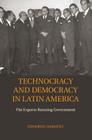 Technocracy and Democracy in Latin America: The Experts Running Government By Eduardo Dargent Cover Image