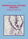 Hydrological Systems Analysis: Methods and Applications (Water Science and Technology Library #20) Cover Image
