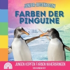 Junior-Regenbogen, Farben der Pinguine: Jungen Köpfen Farben Näherbringen By Rainbow Roy Cover Image