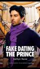 Fake Dating the Prince (Dreamspun Desires #84) By Ashlyn Kane Cover Image
