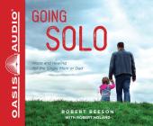 Going Solo (Library Edition): Hope and Healing for the Single Mom or Dad Cover Image