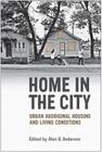 Home in the City: Urban Aboriginal Housing and Living Conditions Cover Image