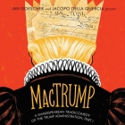 Mactrump Lib/E: A Shakespearean Tragicomedy of the Trump Administration, Part I By Brian Hutchison (Read by), Christopher Gebauer (Read by), Eliza Foss (Read by) Cover Image