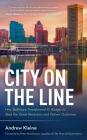 City on the Line: How Baltimore Transformed Its Budget to Beat the Great Recession and Deliver Outcomes By Andrew Kleine Cover Image
