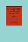 Local Politics and Participation in Britain and France By Albert Mabileau (Editor), George Moyser (Editor), Geraint Parry (Editor) Cover Image