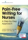 Pain-Free Writing for Nurses: A Step-By-Step Guide By Joseph Perazzo, Robert Topp Cover Image
