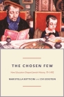 The Chosen Few: How Education Shaped Jewish History, 70-1492 (Princeton Economic History of the Western World #42) By Maristella Botticini, Zvi Eckstein Cover Image