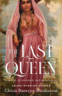 The Last Queen: A Novel of Courage and Resistance Cover Image