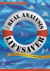 The Real Analysis Lifesaver: All the Tools You Need to Understand Proofs (Princeton Lifesaver Study Guides) By Raffi Grinberg Cover Image