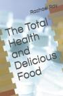 The Total Health and Delicious Food By Rachael Ray Cover Image