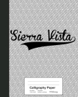 Calligraphy Paper: SIERRA VISTA Notebook Cover Image