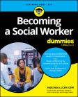 Becoming a Social Worker for Dummies By Yodit Betru Cover Image