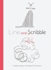 Line and Scribble By Debora Vogrig, Pia Valentinis (Illustrator) Cover Image