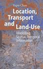 Location, Transport and Land-Use: Modelling Spatial-Temporal Information By Yupo Chan Cover Image