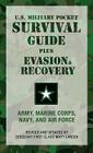 U.S. Military Pocket Survival Guide: Plus Evasion & Recovery By U S Army Marine Corps Navy and Air Force, Matt Larsen Cover Image