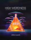 High Weirdness: Drugs, Esoterica, and Visionary Experience in the Seventies By Erik Davis Cover Image