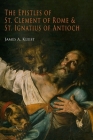 The Epistles of St. Clement of Rome and St. Ignatius of Antioch (Ancient Christian Writers) Cover Image