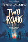 Two Roads By Joseph Bruchac Cover Image