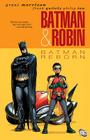 Batman & Robin Vol. 1: Batman Reborn By Grant Morrison, Frank Quitely (Illustrator), Philip Tan (Illustrator) Cover Image