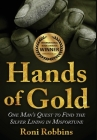 Hands of Gold: One Man's Quest To Find The Silver Lining In Misfortune By Roni Robbins Cover Image
