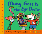 Maisy Goes to the Eye Doctor: A Maisy First Experience Book (Maisy First Experiences) Cover Image
