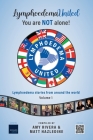 Lymphoedema United - You are NOT alone!: Lymphoedema stories from around the world - Volume 1 Cover Image