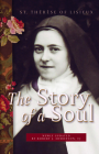 The Story of a Soul: A New Translation By Therese of Lisieux, Robert J. Edmonson (Translated by) Cover Image