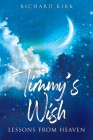 Timmy's Wish: Lessons From Heaven Cover Image