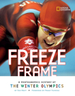 Freeze Frame: A Photographic History of the Winter Olympics Cover Image