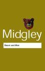 Beast and Man: The Roots of Human Nature (Routledge Classics) By Mary Midgley Cover Image