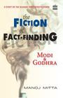 Modi and Godhra: The Fiction of Fact Finding By Manoj Mitta Cover Image