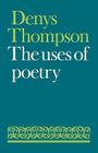 The Uses of Poetry By Denys Thompson Cover Image