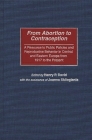 From Abortion to Contraception: A Resource to Public Policies and Reproductive Behavior in Central and Eastern Europe from 1917 to the Present Cover Image