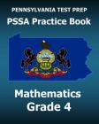 PENNSYLVANIA TEST PREP PSSA Practice Book Mathematics Grade 4: Covers the Pennsylvania Core Standards By Test Master Press Pennsylvania Cover Image