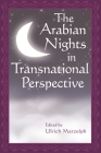 The Arabian Nights in Transnational Perspective By Ulrich Marzolph (Editor) Cover Image