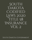 South Dakota Codified Laws 2020 Title 58 Insurance Vol 2 Cover Image